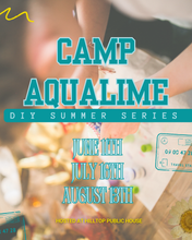 Load image into Gallery viewer, Summer Workshop Series - Camp Aqualime