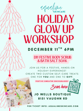 Load image into Gallery viewer, December Holiday Glow Up DIY Workshop